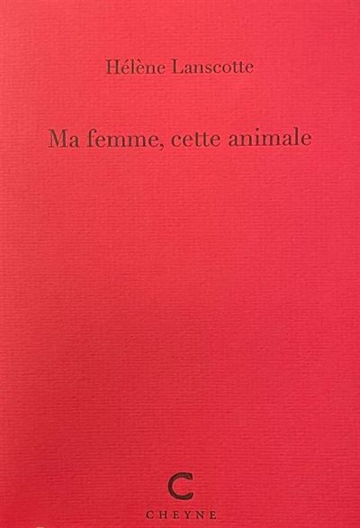 Ma femme, cette animale