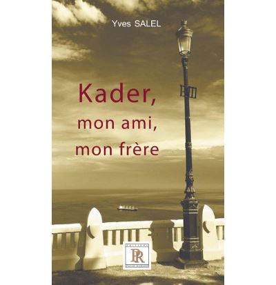 Kader, mon ami, mon frère
