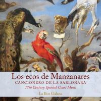 Los Ecos De Manzanares Musique à la cour d'Espagne au 17e siècle