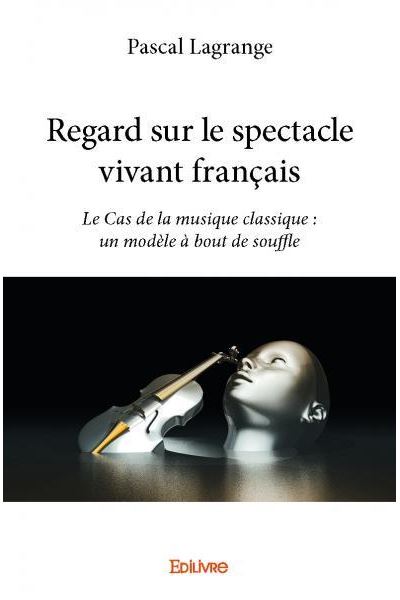 Regard sur le spectacle vivant français