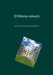 El Mesías volverá