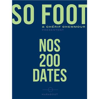 So foot - Nos 200 dates