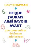 Ce que j'aurais aimé savoir avant que mon enfant devienne adolescent
