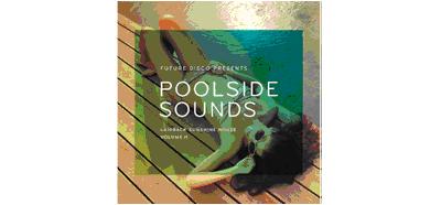 Future disco presents poolside sounds II