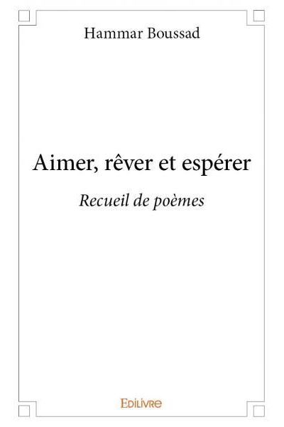 Aimer, rêver et espérer