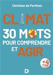 Climat : 30 mots pour comprendre et agir