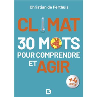 Climat : 30 mots pour comprendre et agir