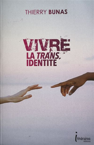 Vivre la transidentité - Thierry Bunas - broché