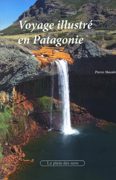 Voyage illustré en Patagonie