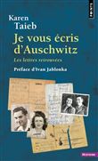 Je vous écris d'Auschwitz. Les lettres retrouvées (Préface d'Ivan Jablonka)