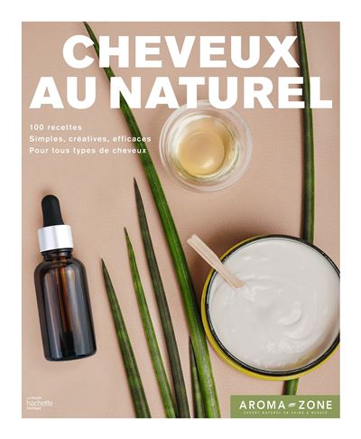 Aroma-Zone Cheveux au naturel