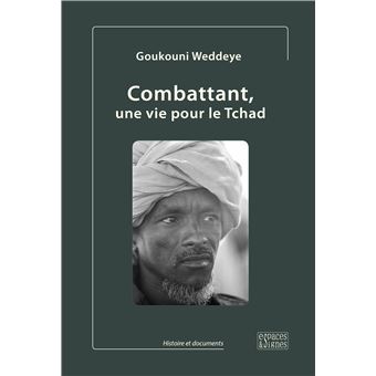 Combattant, une vie pour le Tchad