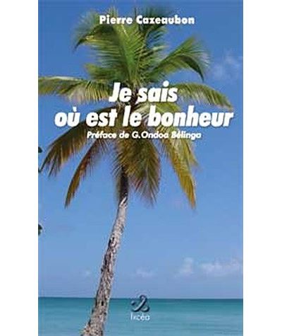 Je sais où est le bonheur