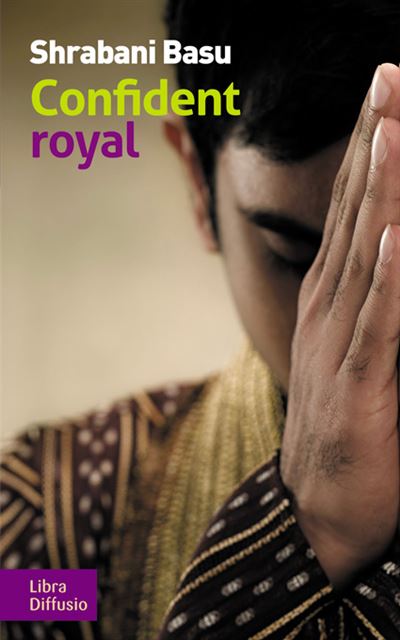 Confident royal - Shrabani Basu - broché