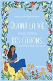 Quand la vie vous donne des citrons…
