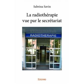 La radiothérapie vue par le secrétariat - 1