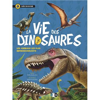La Vie des Dinosaures