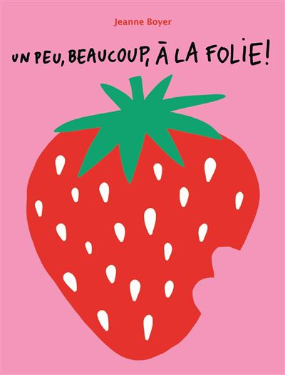 Un peu, beaucoup, à la folie!