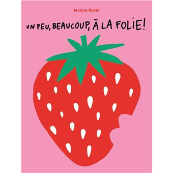 Un peu, beaucoup, à la folie!