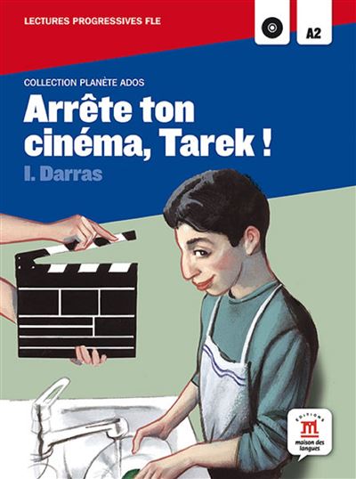 Arrête ton cinéma Tarek, niveaux A2-B1