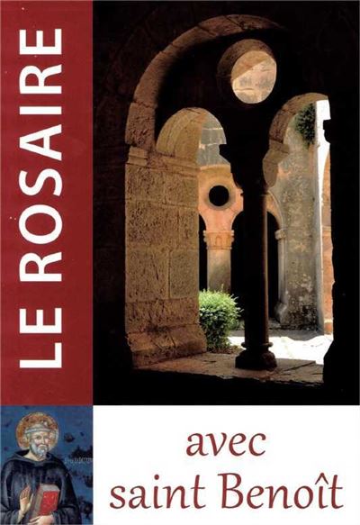 Le rosaire textes de saint benoit