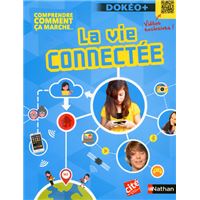 Comprendre comment ça marche... La vie connectée