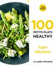 Les Petits Marabout - 100 petits plats healthy - Super débutant