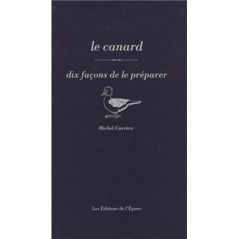 Le canard, dix façons de le préparer
