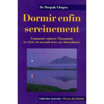 Dormir enfin sereinement - broché - Deepak Chopra - Achat Livre | fnac