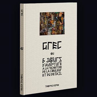 Grec ou 6 jours à la recherche de la couleur et du détail