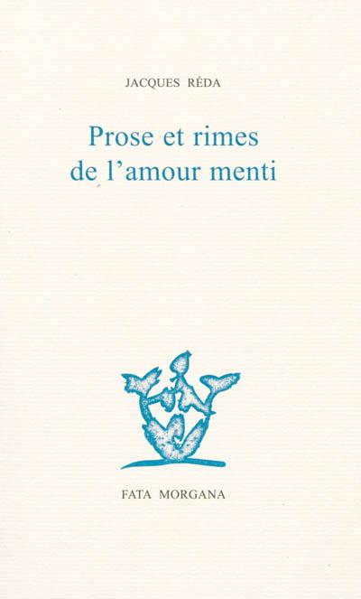 Prose Et Rimes De L Amour Menti Broche Jacques Reda Achat Livre Fnac