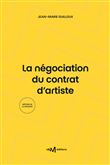 La négociation du contrat d’artiste 3ème édition