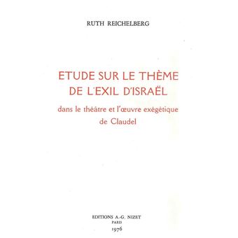 Étude sur le thème de l'exil d'Israël dans le théâtre et l'œuvre exégétique de Claudel