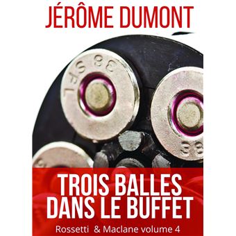 Trois balles dans le buffet