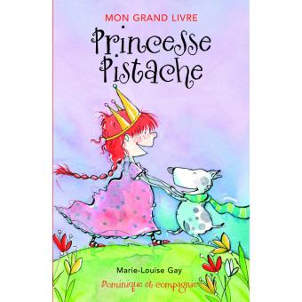 Princesse Pistache Broche Marie Louise Gay Achat Livre Fnac