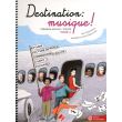 Destination musique ! Volume 2