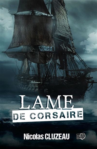 Lame de corsaire - Nicolas Cluzeau - broché