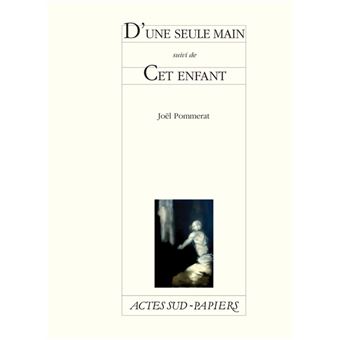 D'une seule main suivi de : Cet enfant - 1