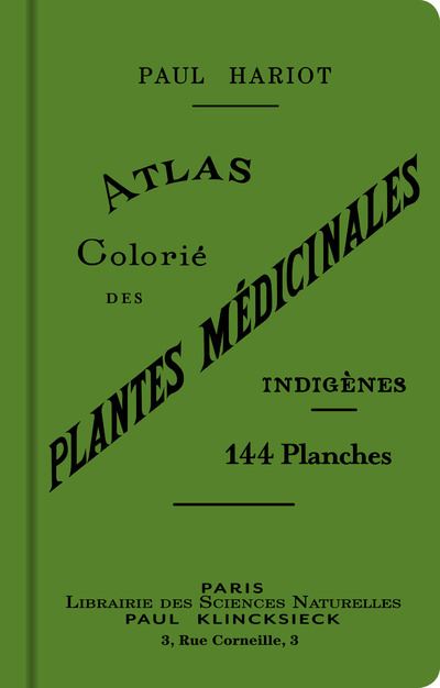 Atlas colorié des plantes médicinales indigènes - Paul Hariot - relié