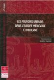 Les pouvoirs urbains dans l'Europe médiévale et moderne