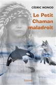 Le petit chaman maladroit
