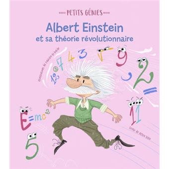 Petit génies : Albert Einstein et sa théorie révolutionnaire