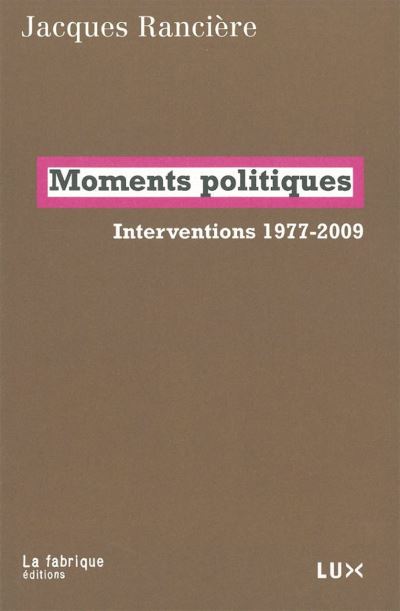 Moments politiques - Jacques Rancière - broché