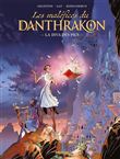 Les Maléfices du Danthrakon - vol. 01 - histoire complète