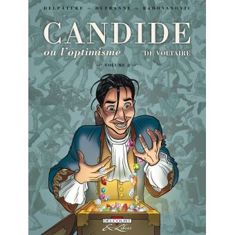 Candide Ou L Optimisme De Voltaire Tome 02 Candide De Voltaire Delpature G Dufranne Cartonne Achat Livre Fnac