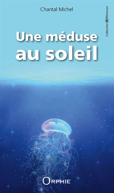 Une meduse au soleil - Chantal Michel - broché