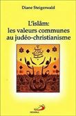 Islam: les valeurs communes au judeo-christianisme (l')