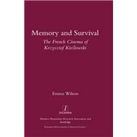 Memory and Survival the French Cinema of Krzysztof Kieslowski