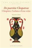 De pueritia Cleopatrae. Cléopâtre, l’enfance d’une reine