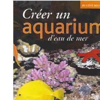 Aquarium d'eau de mer : conseils